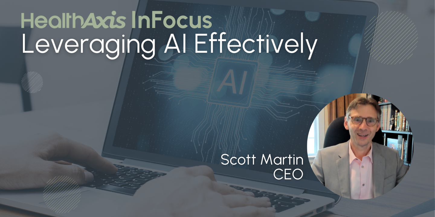 HealthAxis InFocus: Leveraging AI Effectively